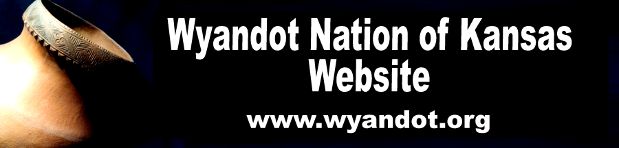 Wyandot Nation of Kansas Website www.wyandot.org